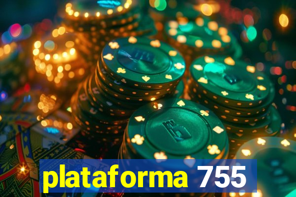 plataforma 755